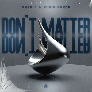 Don't Matter (Explicit)