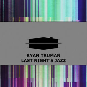 Last Night's Jazz (Original Mix)