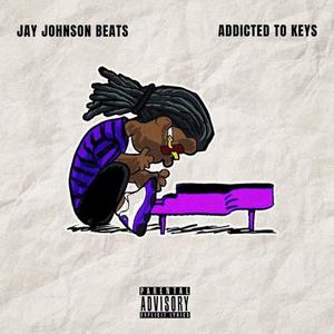 Addicted To Keys (Explicit)