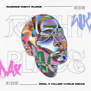 Right Place (Daxl x Willer Khale Remix)