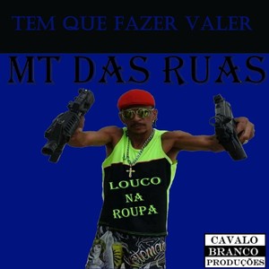 Tem Que Fazer Valer