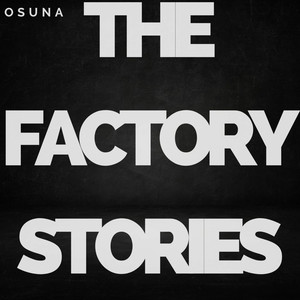 The Factory stories (Explicit)