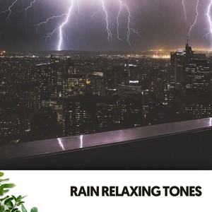 Rain Relaxing Tones: Soothing Serenades for the Soul