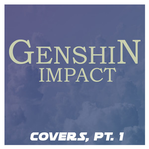 Genshin Impact (Covers, Pt. 1)