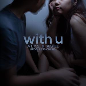 With U (Explicit) (和你一起)