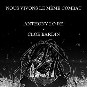 Nous Vivons Le Même Combat (feat. Cloë Bardin)