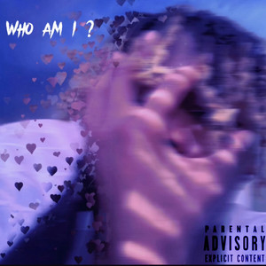 Who Am I ? (Explicit)