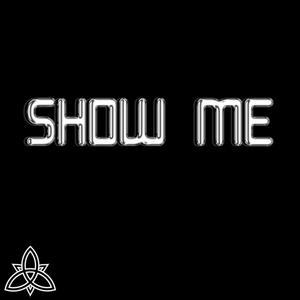 SHOW ME (Explicit)