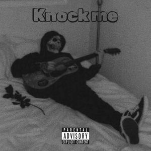 Knock me (Explicit)