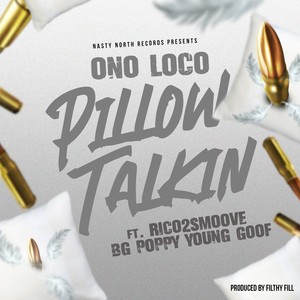 Pillow Talkin (feat. Rico 2 Smoove, BG Poppy & Young Goof) [Explicit]