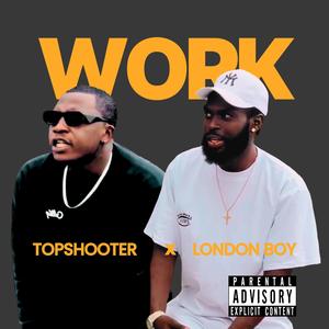 Work (feat. London Boy) (Explicit)