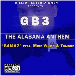 Bamaz (The Alabama Anthem) [feat. Mike White & Tomoke]