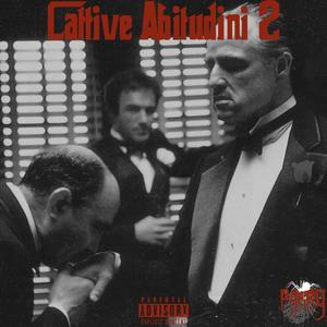 CATTIVE ABITUDINI #2 (Explicit)