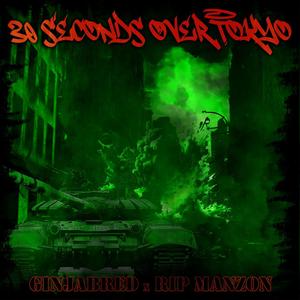 30 Seconds Over Tokyo (feat. Rip Manzon) (Explicit)