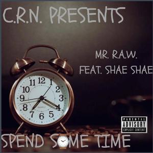 Spend Some Time (feat. Shae Shae) (Explicit)