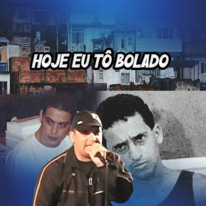 Hoje Eu Tô Bolado (Explicit)