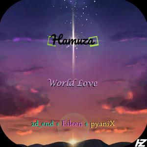 World Love (feat. 2d_end, Eileen & pyaniX)