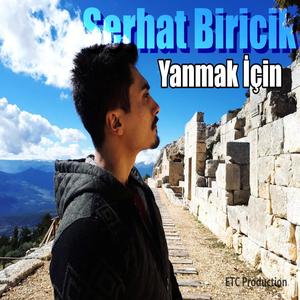 Yanmak İçin (feat. Serhat Biricik)