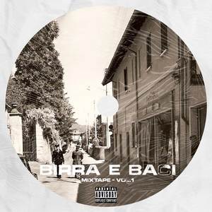 Birra e Baci Mixtape (Vol. 1) [Explicit]