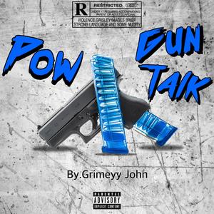 Pow Gun Talk (Explicit)