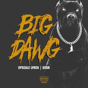 Big Dawg (Explicit)