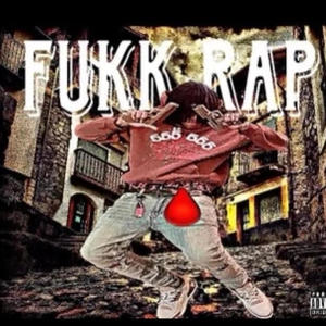 Fukk Rap (Explicit)