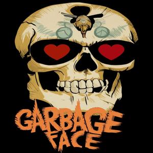 Garbage face (Explicit)