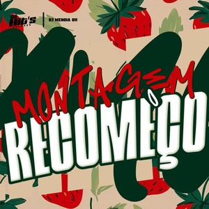 Montagem o Recomeço (Explicit)