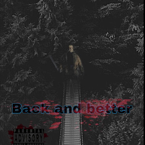 Back And Better (Explicit)