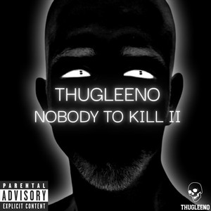 Nobody to Kill II (Explicit)