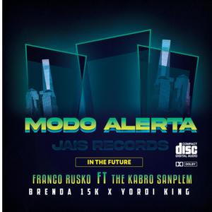 Modo Alerta (feat. Franco Rusko, The Kabro Sanplem, Brenda 15K & Yordi King) [original]