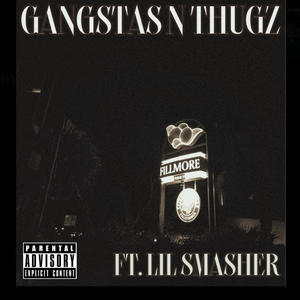 Gangstas & Thugz (feat. Smashmak2) [Explicit]