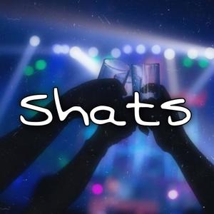 Shats (Explicit)