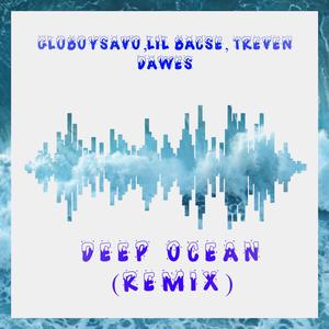 Deep Ocean (feat. Lil bacse & Treven Dawes) [Remix] [Explicit]
