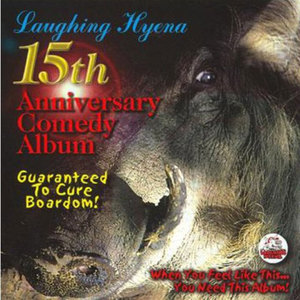 Laughing Hyena 15th Anniversary Comedy Album (Explicit)