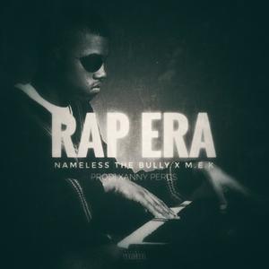 RAP ERA (feat. M.E.K) (Explicit)