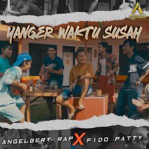 YANGER WAKTU SUSAH