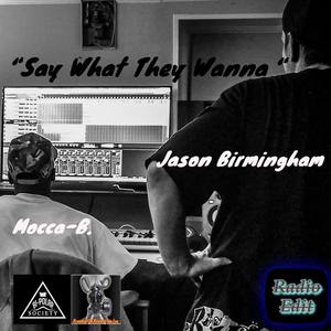 Say What They Wanna (Radio Edit)