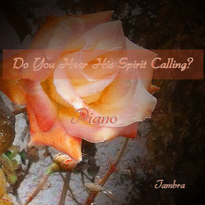 Do You Hear His Spirit Calling