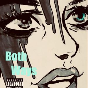 Both Ways (Explicit)