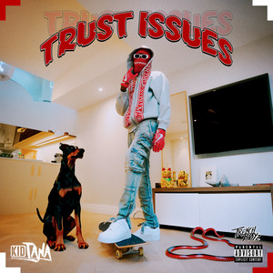 Trust Issues (Explicit)