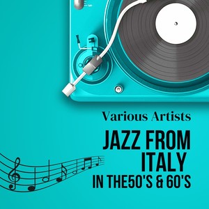 Jazz From Italy in the 50's & 60's