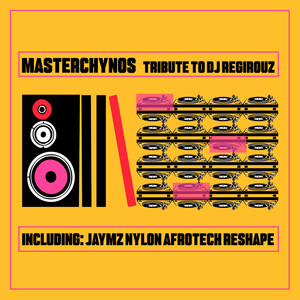 Tribute To DJ Regirouz (Jaymz Nylon Afrotech ReShape)