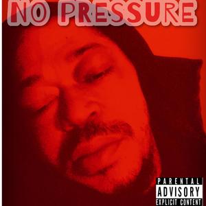 No Pressure (Explicit)