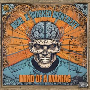 Mind of A Maniac (feat. Wicked Mentality & Rudy Ledbetter) (Explicit)