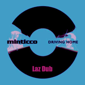 Driving Home (feat. Minticco) [Dub]