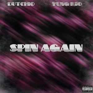 SPIN AGAIN (Explicit)