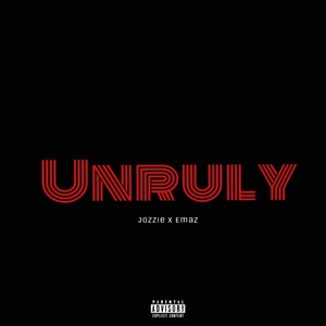 Unruly (Explicit)