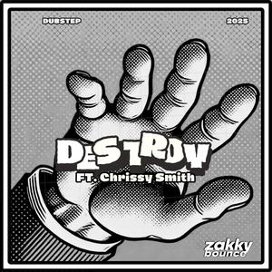 Destroy (feat. Chrissy Smith)