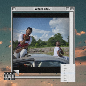 What I See (Explicit)